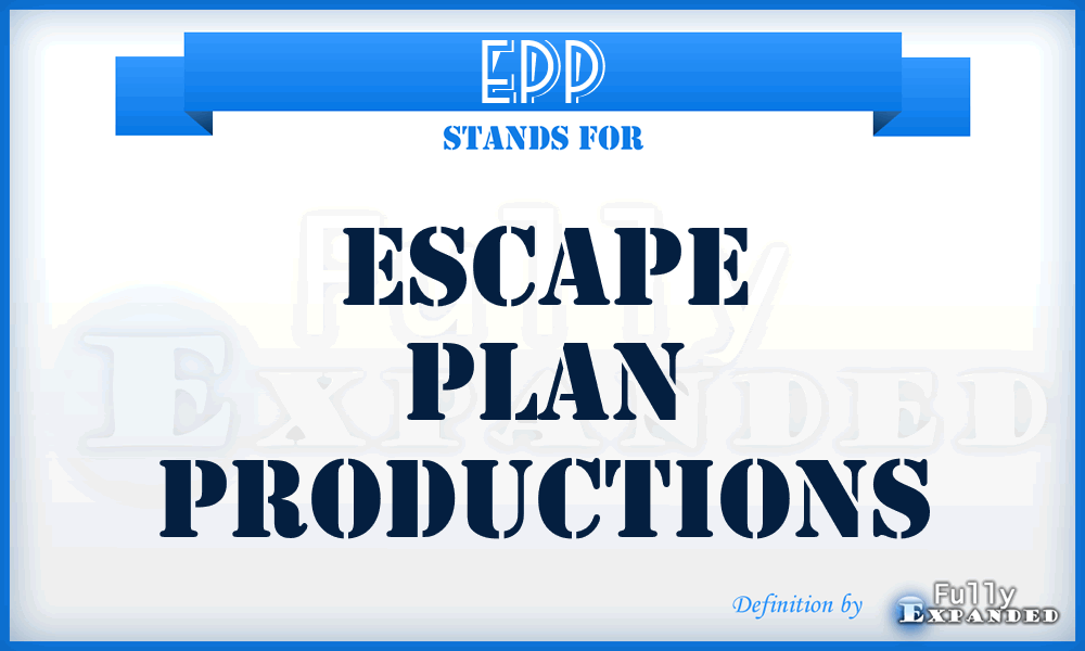 EPP - Escape Plan Productions