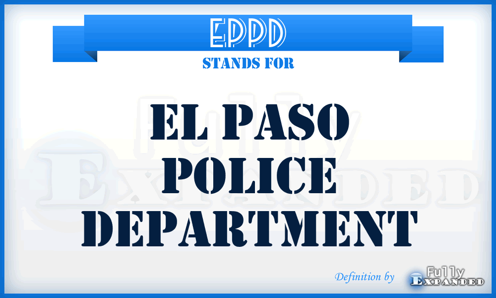 EPPD - El Paso Police Department