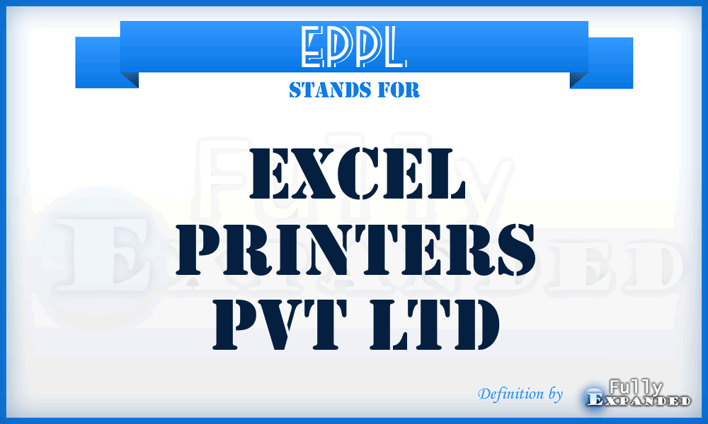 EPPL - Excel Printers Pvt Ltd