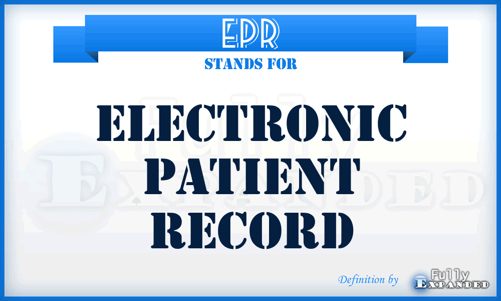 EPR - Electronic Patient Record