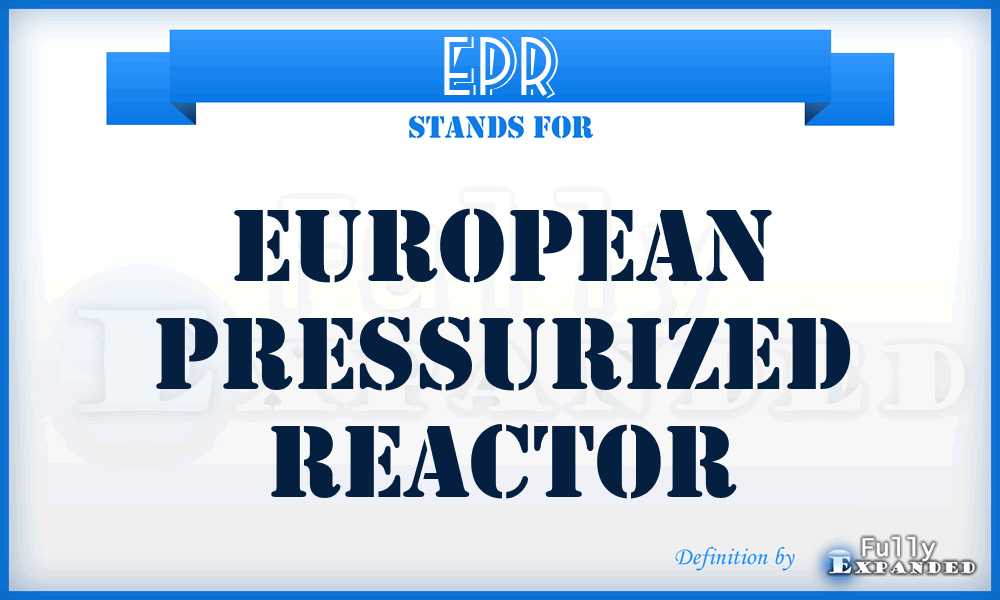 EPR - European Pressurized Reactor