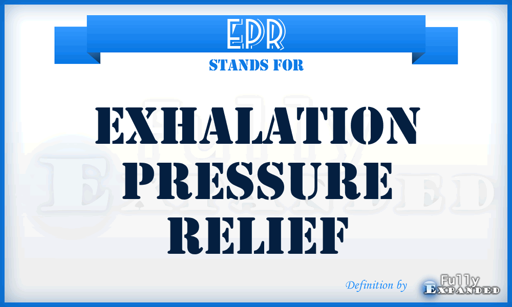 EPR - Exhalation Pressure Relief