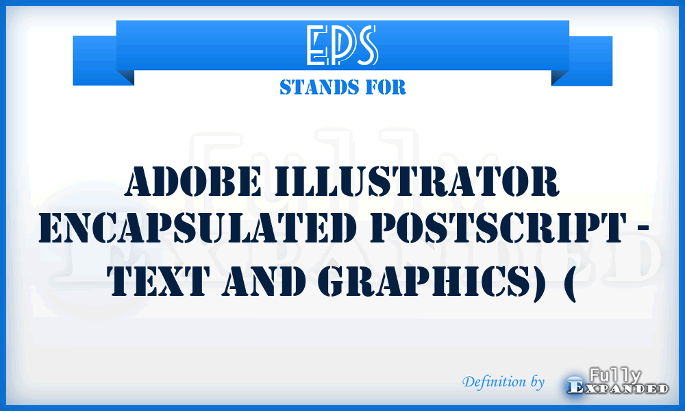 EPS - Adobe Illustrator Encapsulated PostScript - text and graphics) (