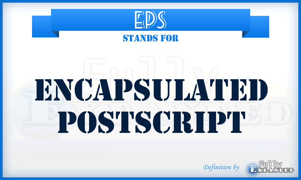 EPS - Encapsulated PostScript