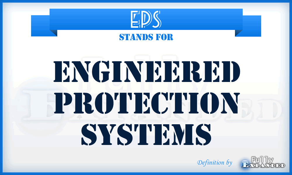 EPS - Engineered Protection Systems
