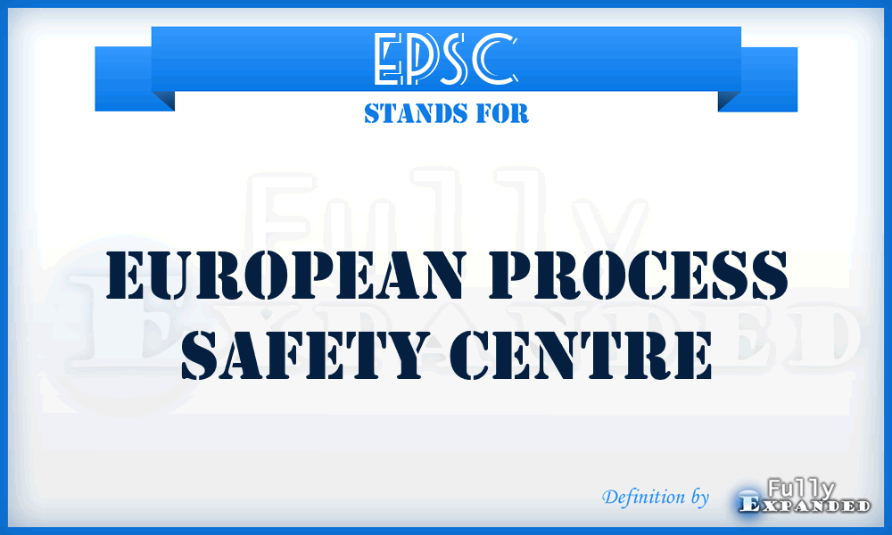 EPSC - European Process Safety Centre