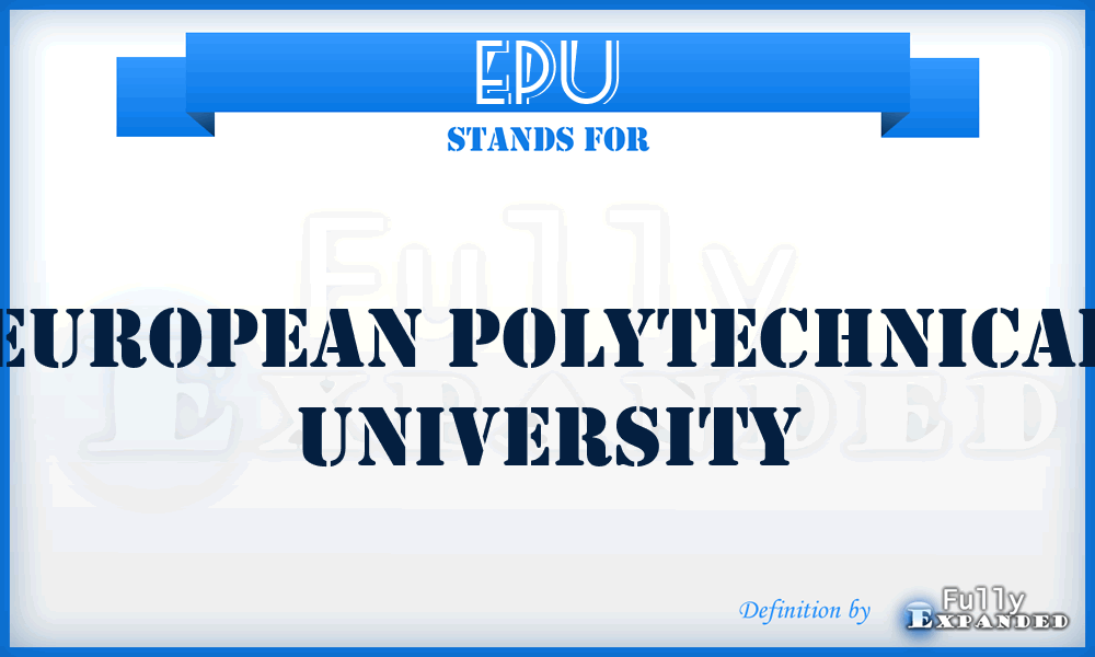 EPU - European Polytechnical University
