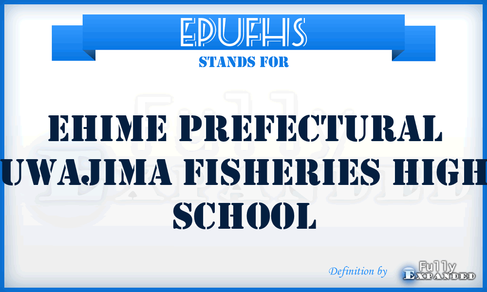 EPUFHS - Ehime Prefectural Uwajima Fisheries High School