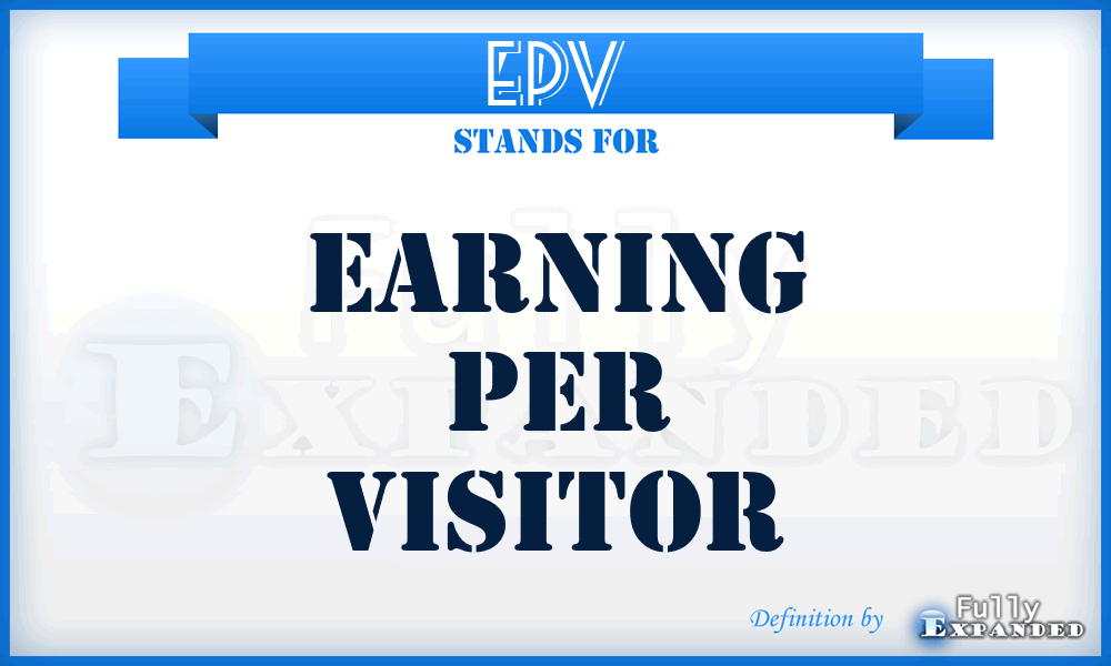EPV - Earning per visitor