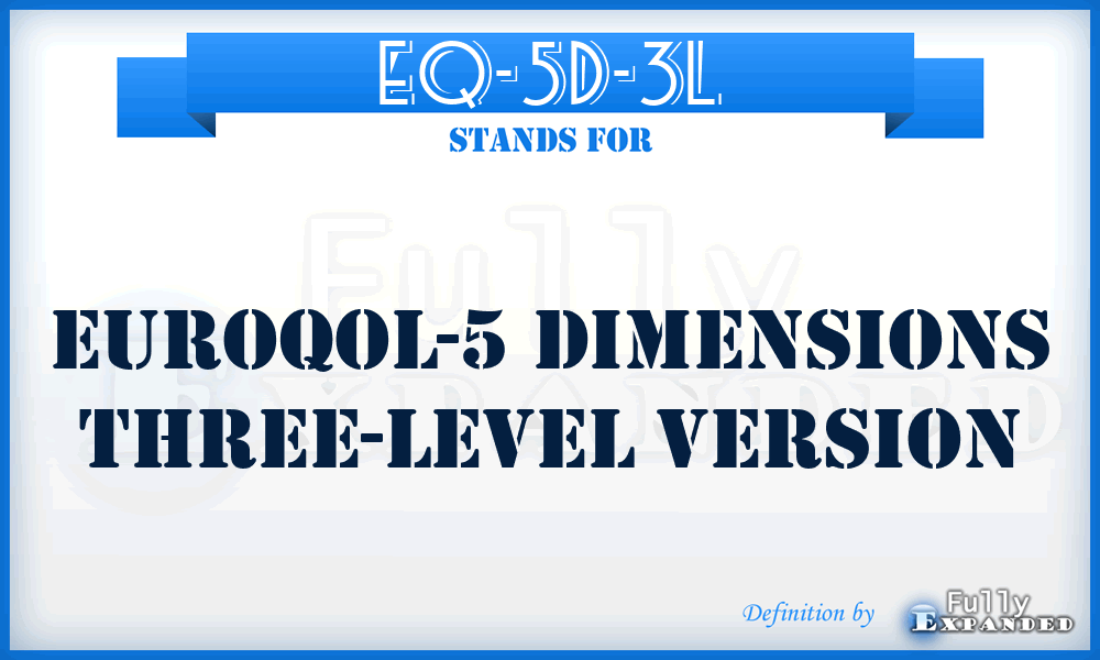 EQ-5D-3L - EuroQol-5 Dimensions three-level version