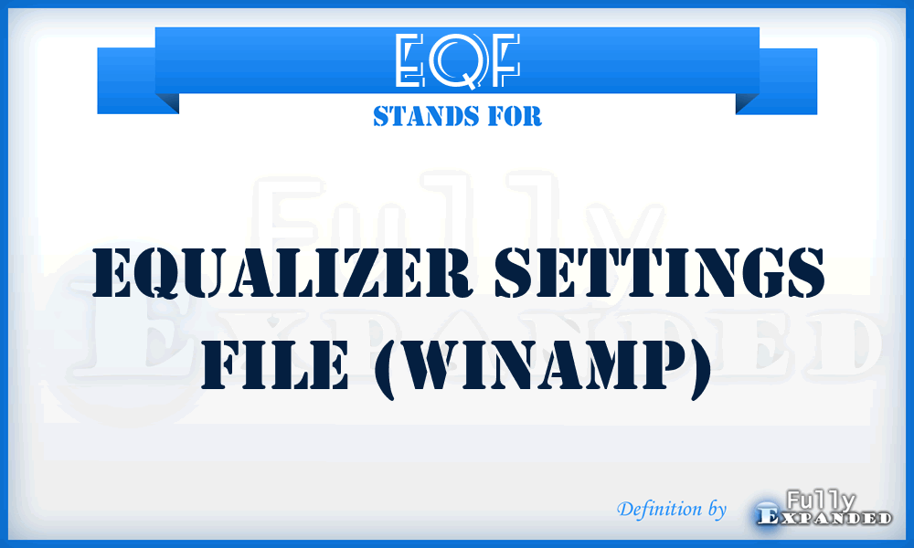 EQF - Equalizer Settings file (WinAmp)