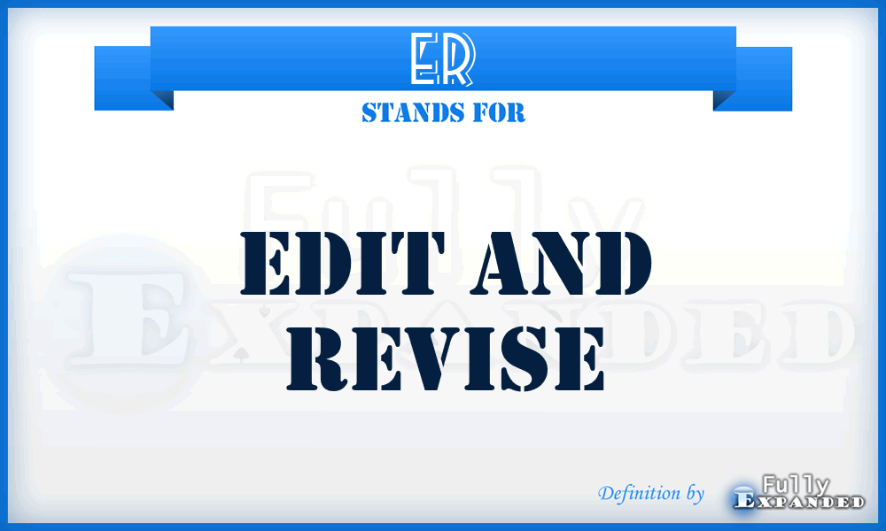 ER - Edit And Revise