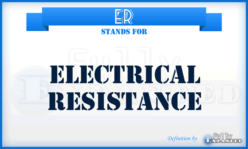 ER - electrical resistance