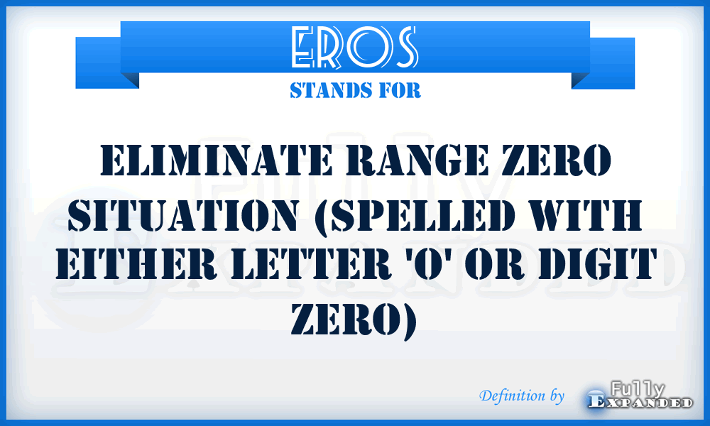 ER0S - Eliminate Range Zero Situation (spelled with either letter 'O' or digit Zero)