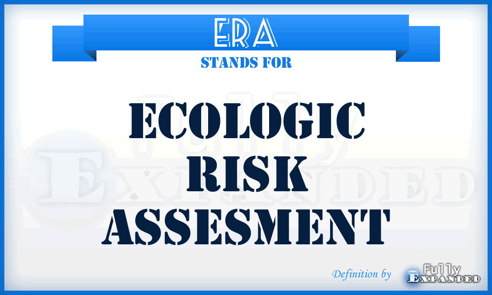 ERA - Ecologic Risk Assesment