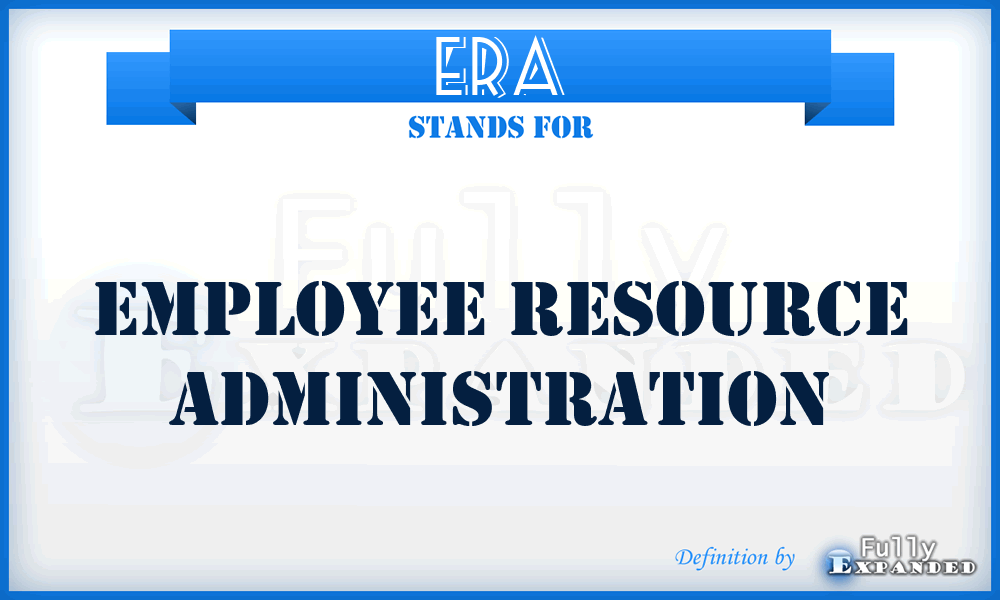 ERA - Employee Resource Administration