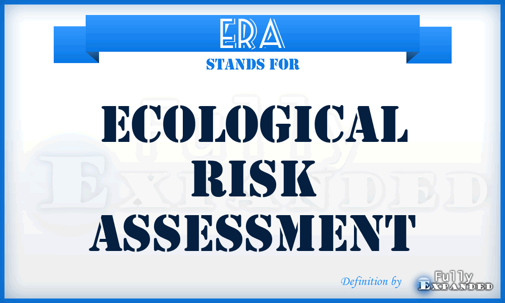 ERA - ecological risk assessment