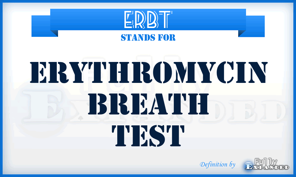 ERBT - Erythromycin Breath Test