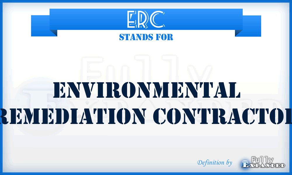 ERC - Environmental Remediation Contractor