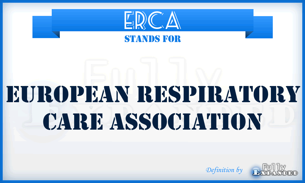 ERCA - EUROPEAN RESPIRATORY CARE ASSOCIATION