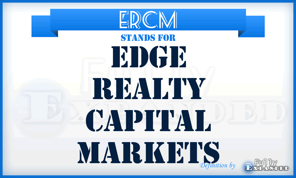 ERCM - Edge Realty Capital Markets