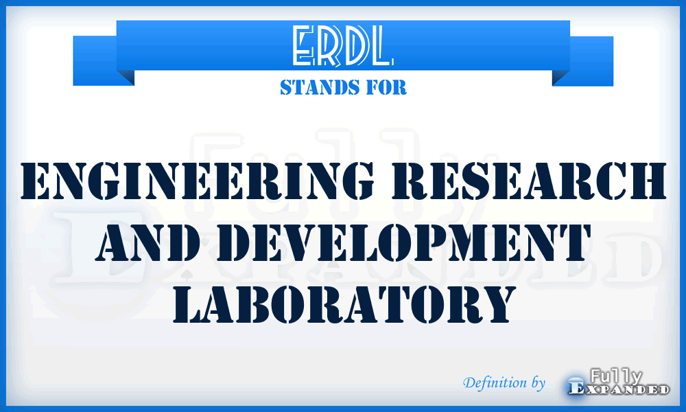 ERDL - Engineering Research and Development Laboratory