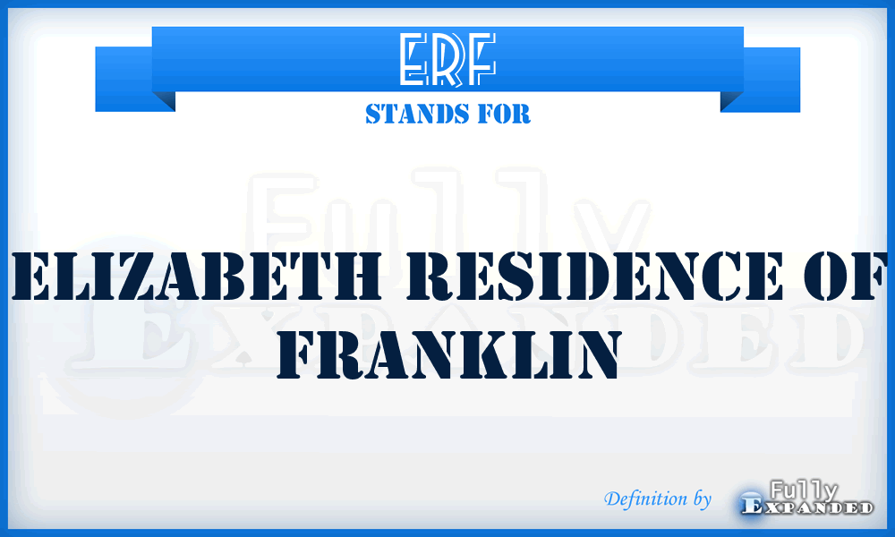 ERF - Elizabeth Residence of Franklin