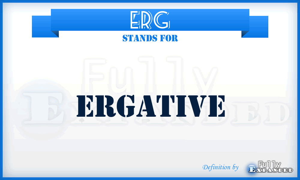 ERG - ergative