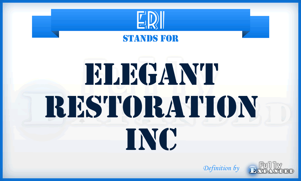 ERI - Elegant Restoration Inc