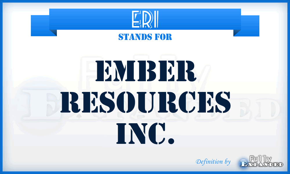 ERI - Ember Resources Inc.