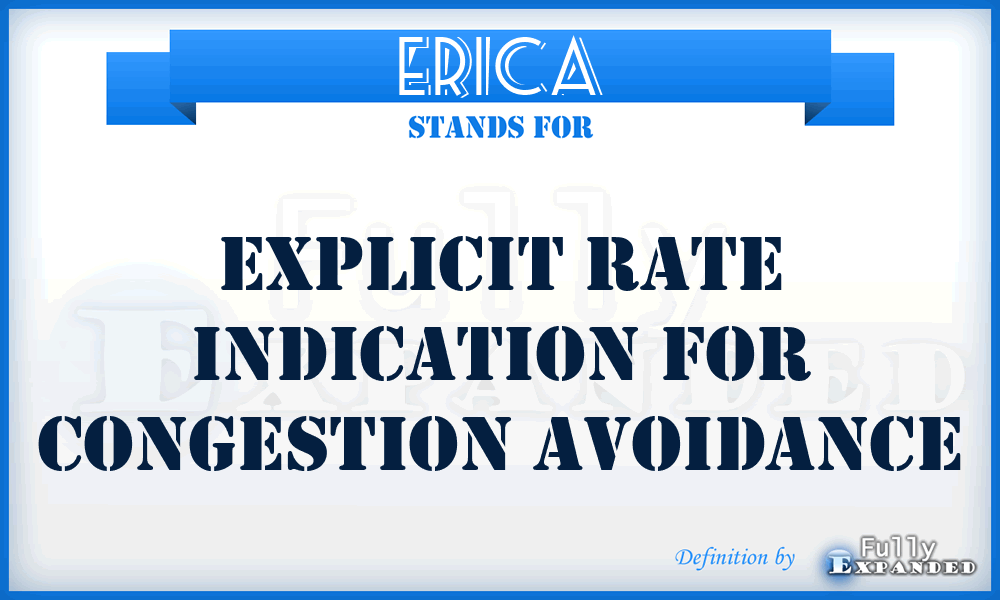 ERICA - Explicit Rate Indication for Congestion Avoidance