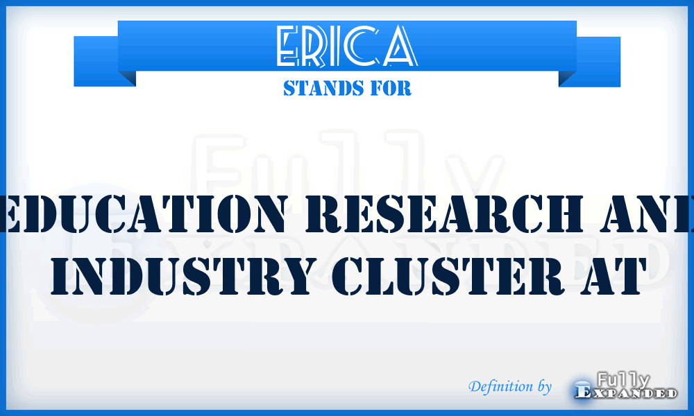 ERICA - Education Research and Industry Cluster at