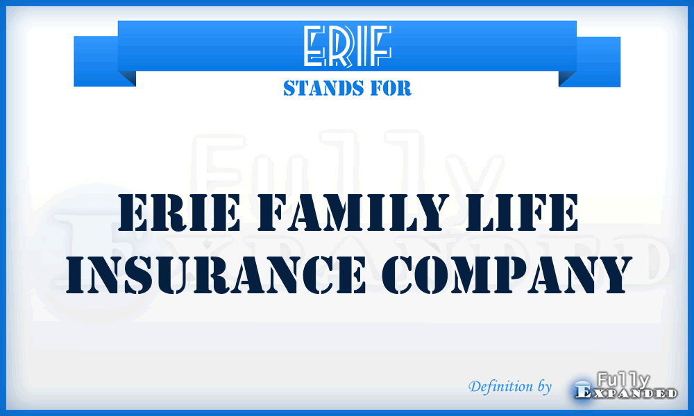 ERIF - Erie Family Life Insurance Company
