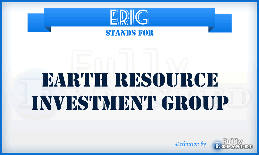 ERIG - Earth Resource Investment Group