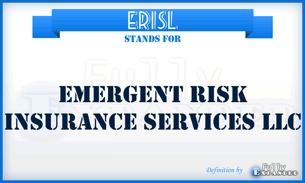 ERISL - Emergent Risk Insurance Services LLC