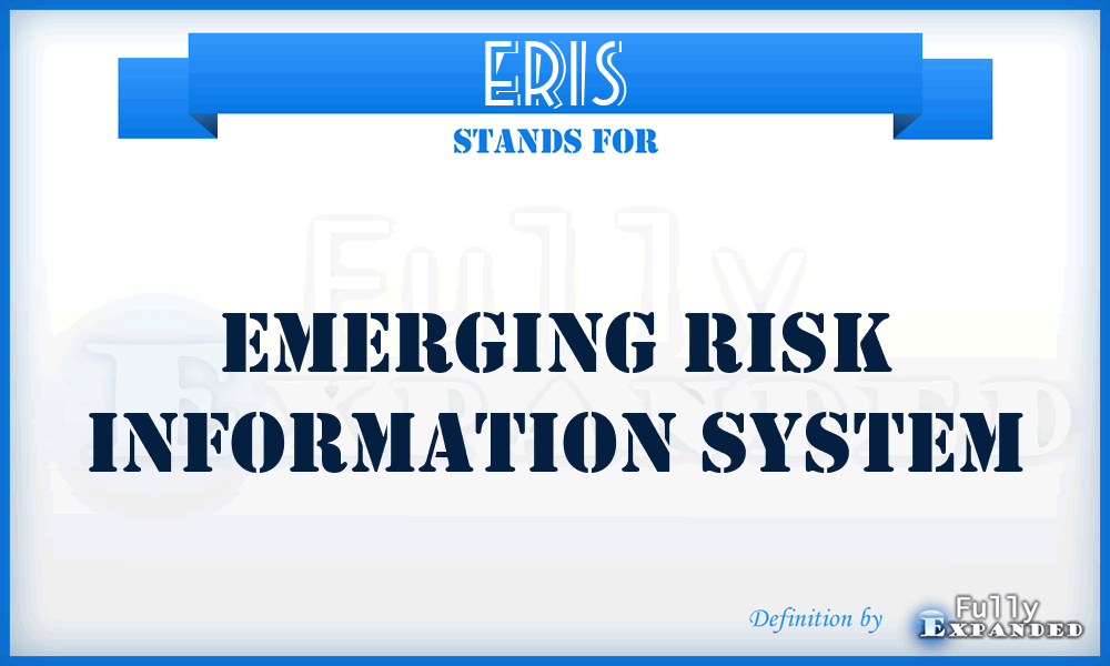 ERIS - Emerging Risk Information System