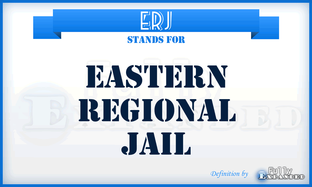 ERJ - Eastern Regional Jail
