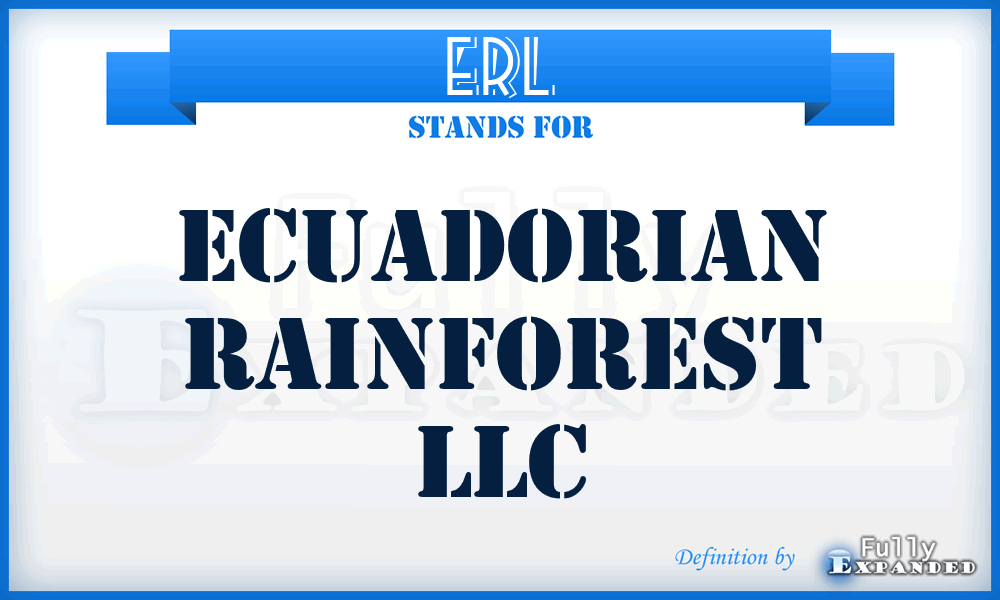 ERL - Ecuadorian Rainforest LLC