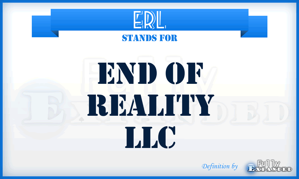 ERL - End of Reality LLC