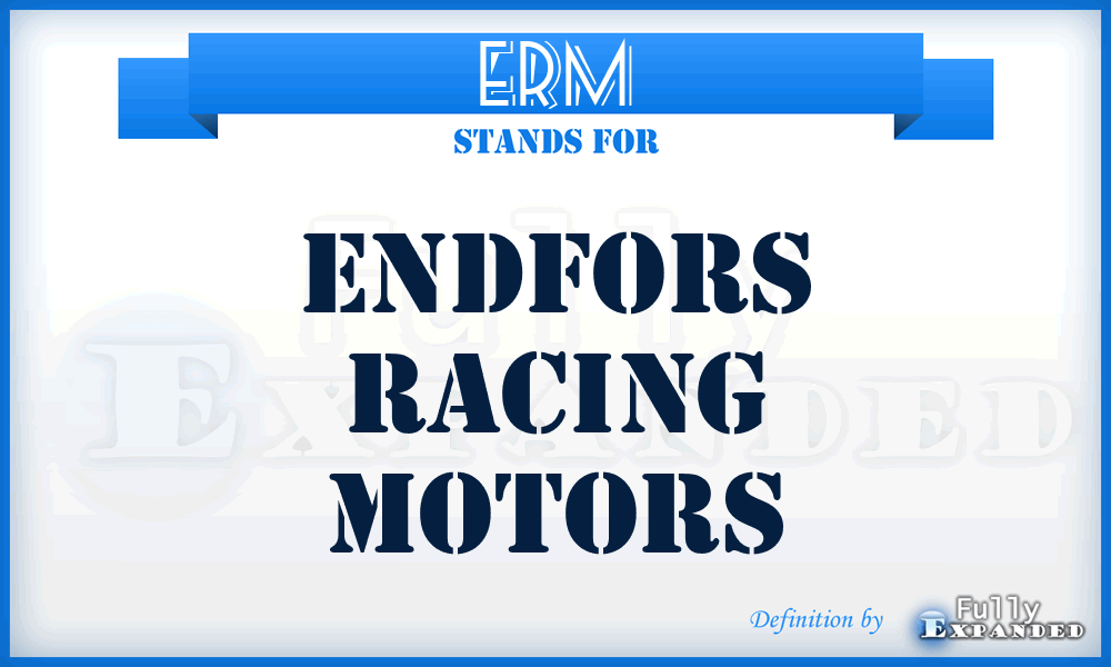 ERM - Endfors Racing Motors