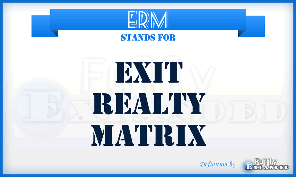 ERM - Exit Realty Matrix