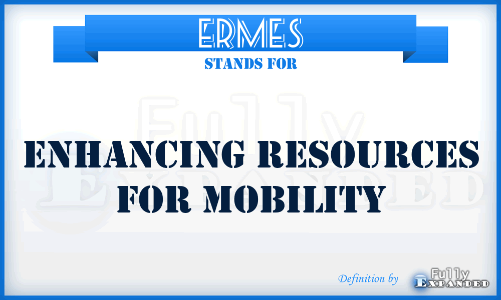 ERMES - Enhancing Resources for Mobility
