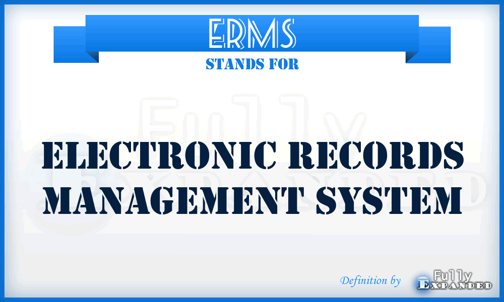 ERMS - Electronic Records Management System