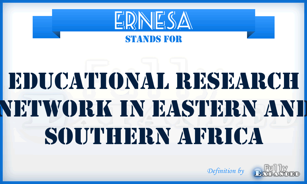 ERNESA - Educational Research Network in Eastern and Southern Africa