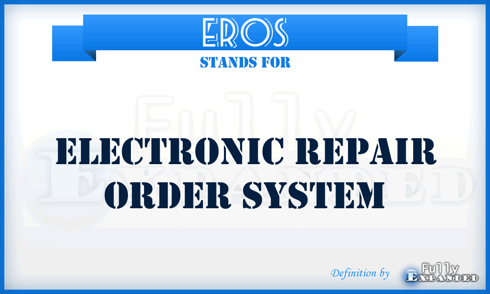 EROS - Electronic Repair Order System