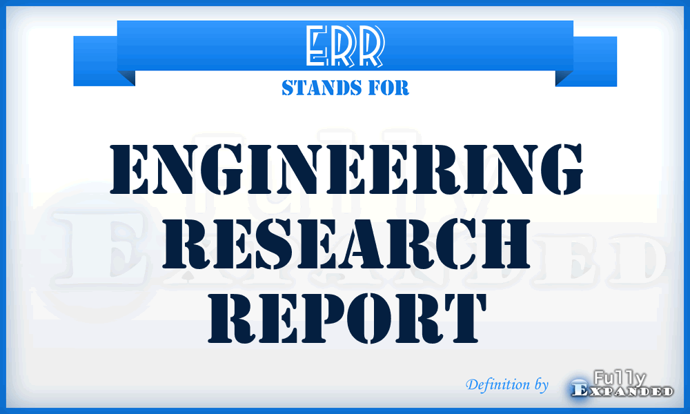 ERR - Engineering Research Report