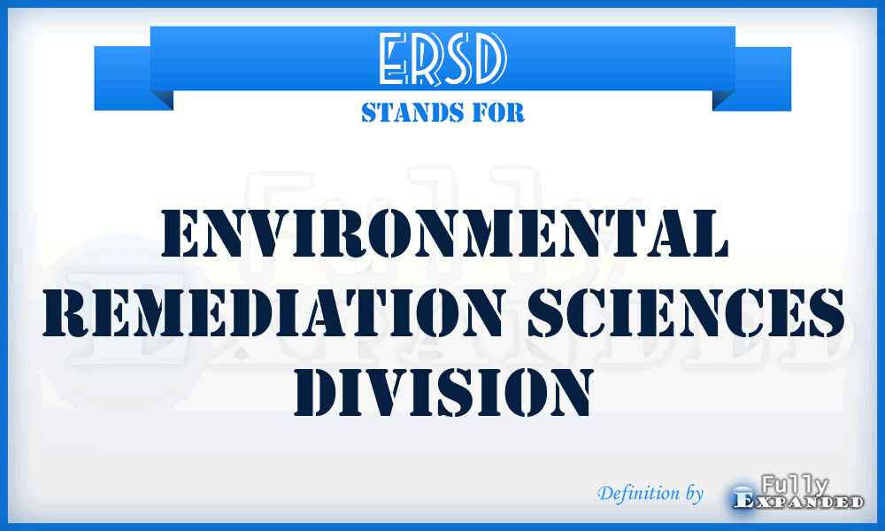 ERSD - Environmental Remediation Sciences Division