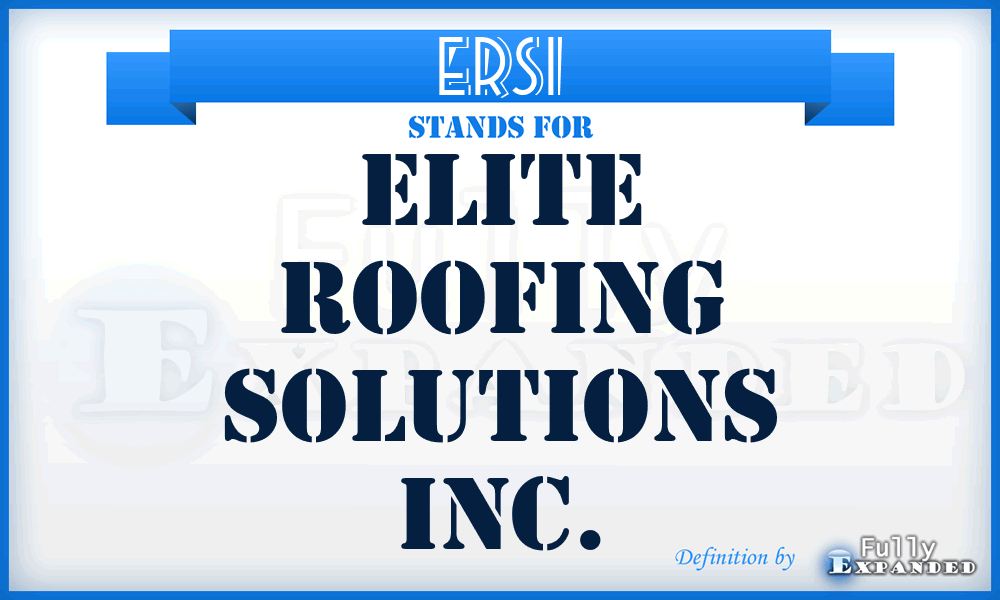 ERSI - Elite Roofing Solutions Inc.