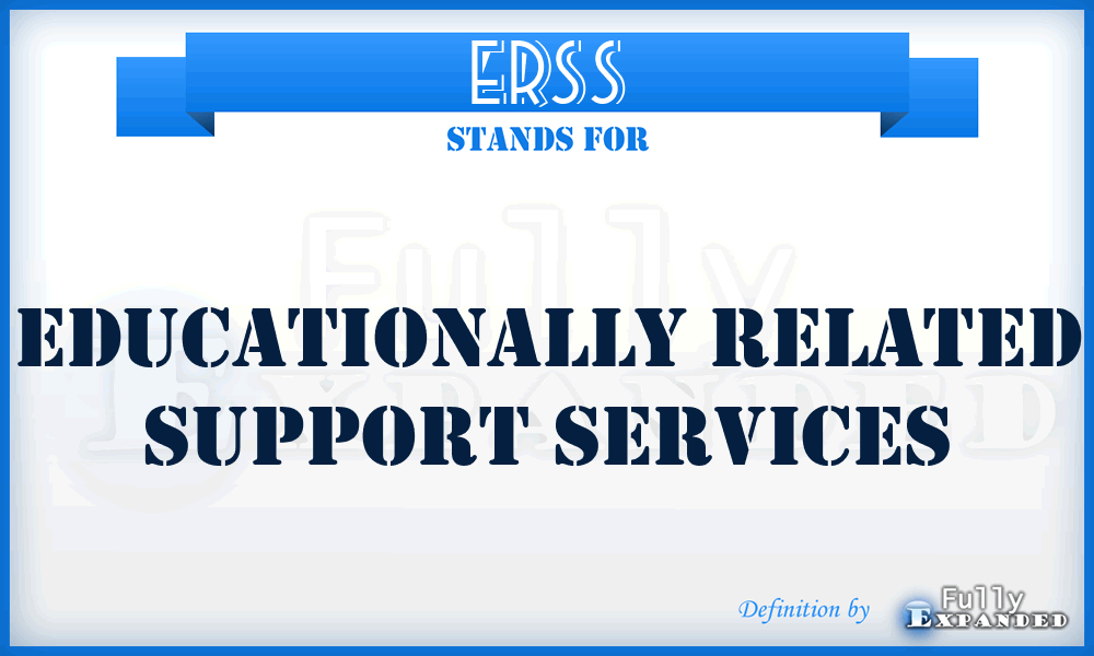 ERSS - Educationally Related Support Services