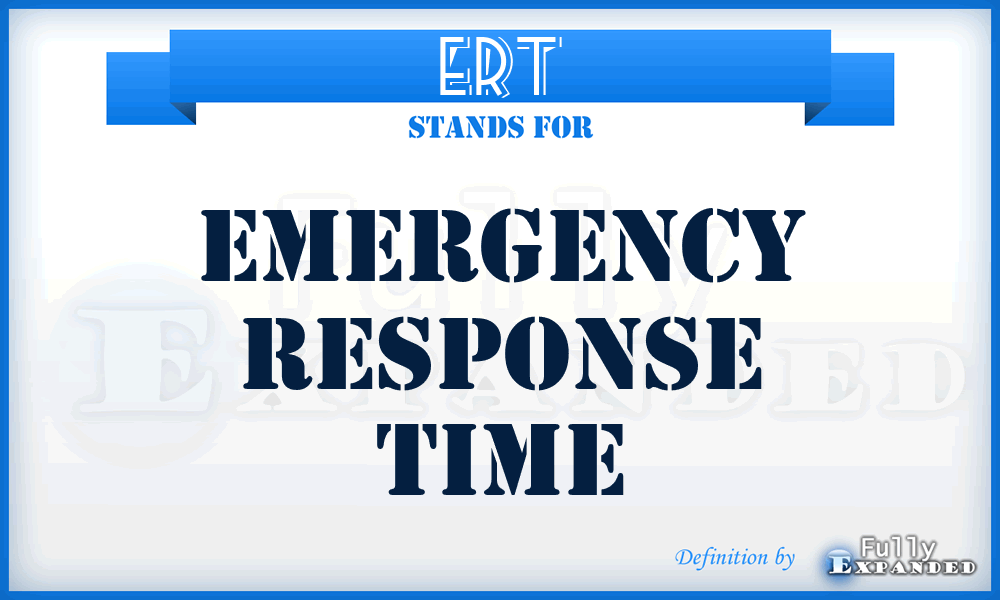 ERT - Emergency response time